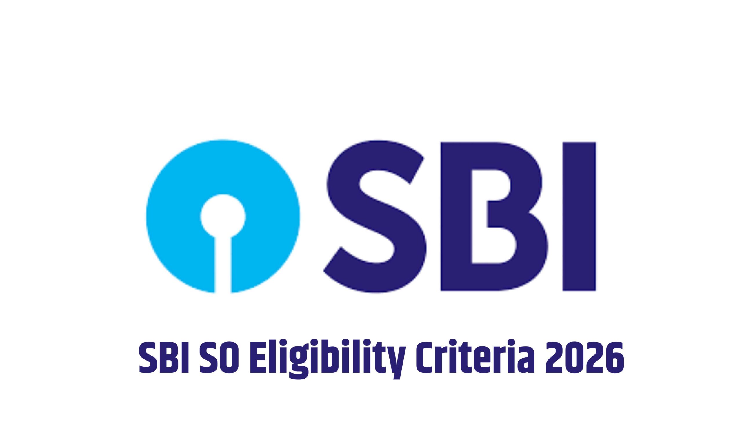 SBI SO Eligibility Criteria 2026
