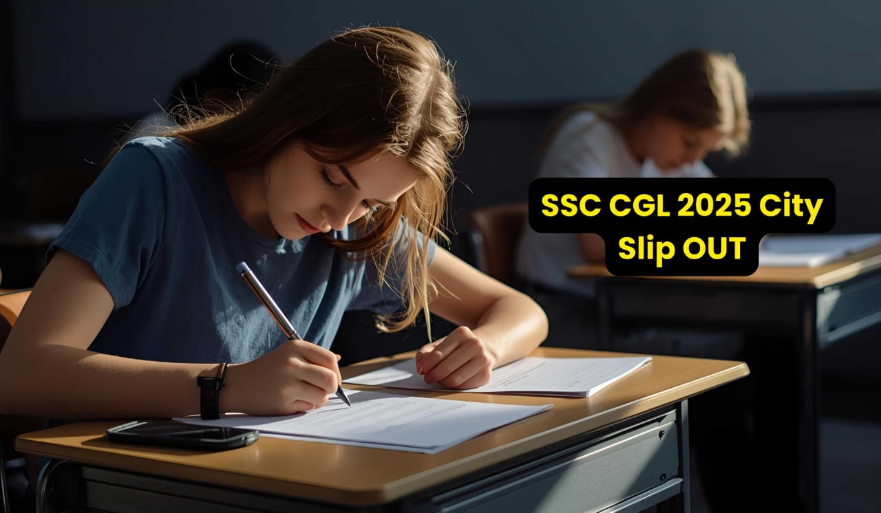 SSC CGL 2025 City Slip OUT
